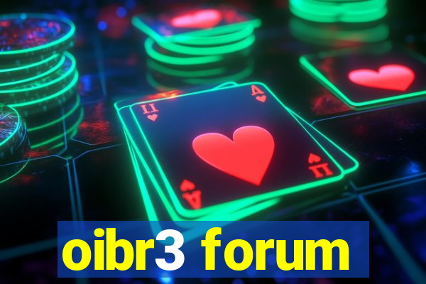 oibr3 forum